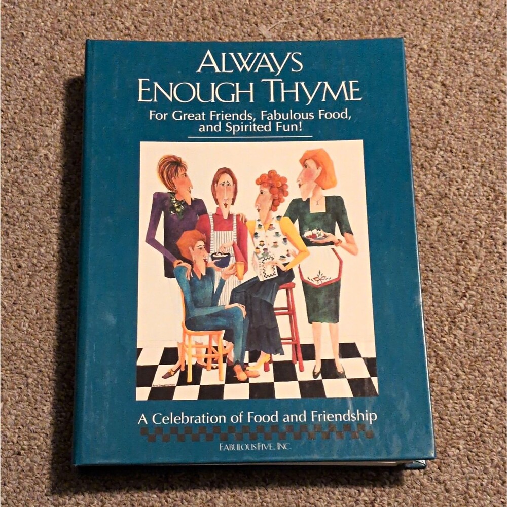 Always Enough Thyme Spiral Bound Illustrated Cookbook Fabulous Five Inc McKee